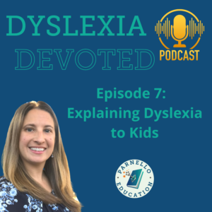 Episode 7 Dyslexia Devoted