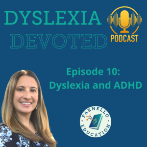 Episode 10 Dyslexia Devoted