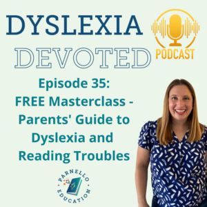 Episode 35 Dyslexia Devoted