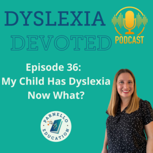 Episode 36 Dyslexia Devoted