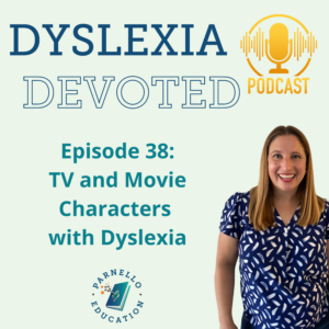 Episode 38 Dyslexia Devoted
