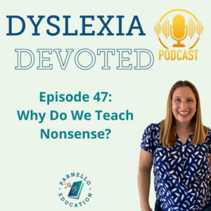 Episode 47 Dyslexia Devoted