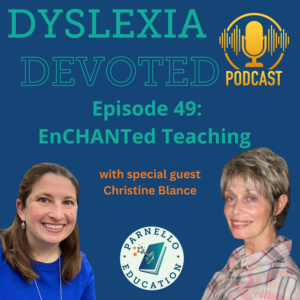 Episode 49 Dyslexia Devoted