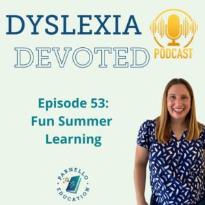 Episode 53 Dyslexia Devoted