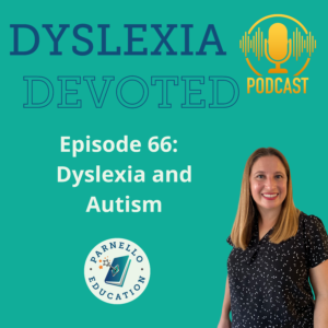Episode 66 Dyslexia Devoted