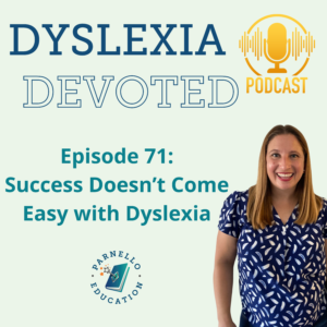 Episode 71 Dyslexia Devoted