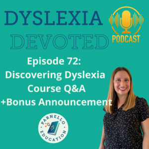 Episode 72 Dyslexia Devoted