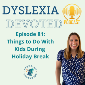 Episode 81 Dyslexia Devoted