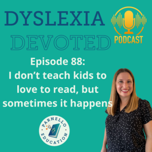 Episode 88 Dyslexia Devoted