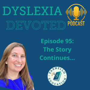 Episode 95 Dyslexia Devoted