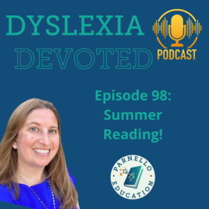 Episode 98 Dyslexia Devoted