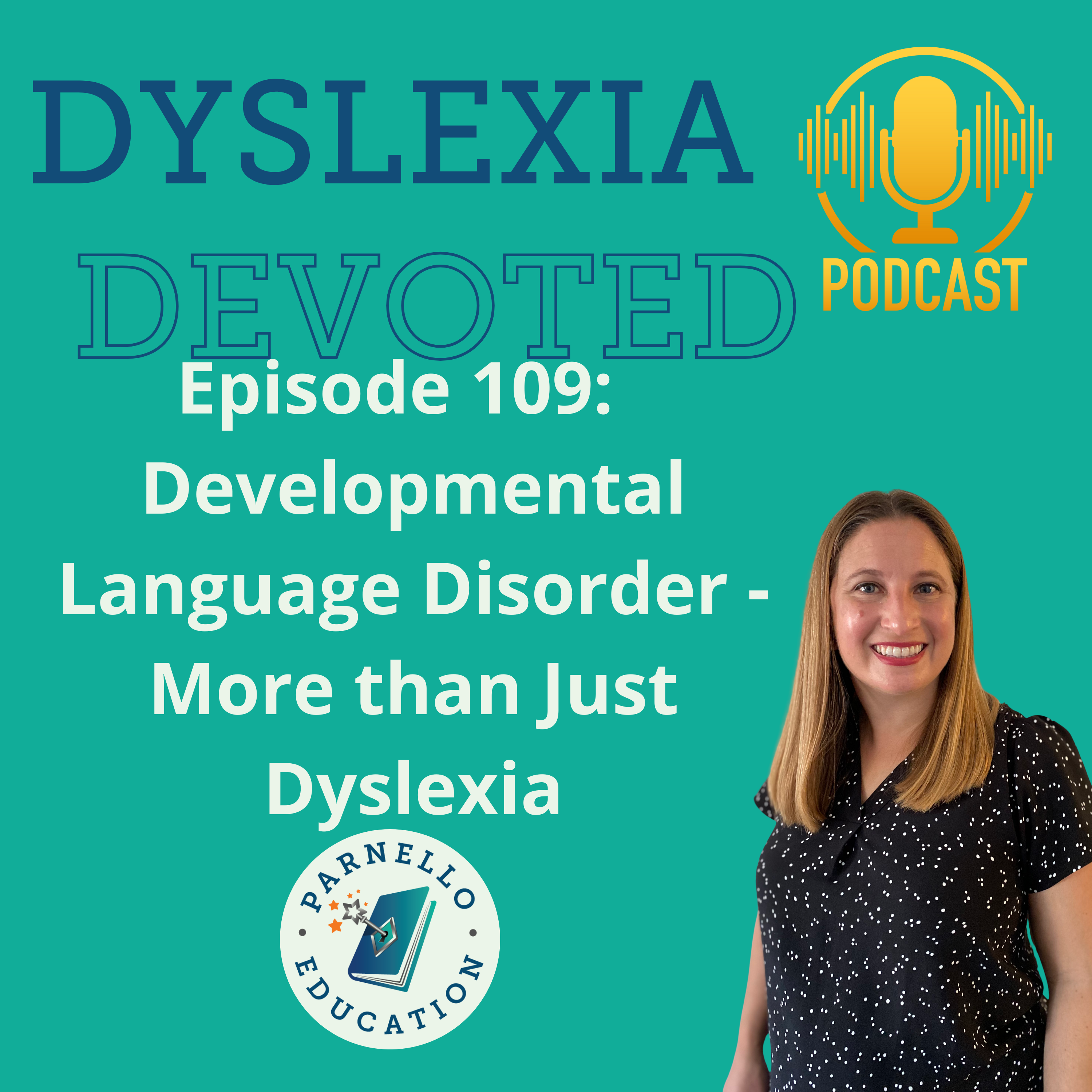 Ep. 109 Developmental Language Disorder – More Than Just Dyslexia ...